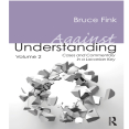 Against Understanding vol. 2 - Bruce Fink
