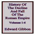 Edward Gibbon - History of the Decline and Fall of the Roman Empire (Volumes 1-6)