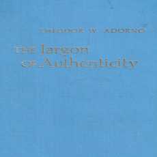 adorno the jargon of authenticity adorno the jargon of authenticity