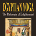 76381810-Egyptian-Yoga-Vol-1-the-Philosophy-of-E-Muata-Ashby