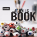 Acrylic Book_ A Comprehensive Resource for Artists