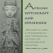 African Witchcraft and Otherness